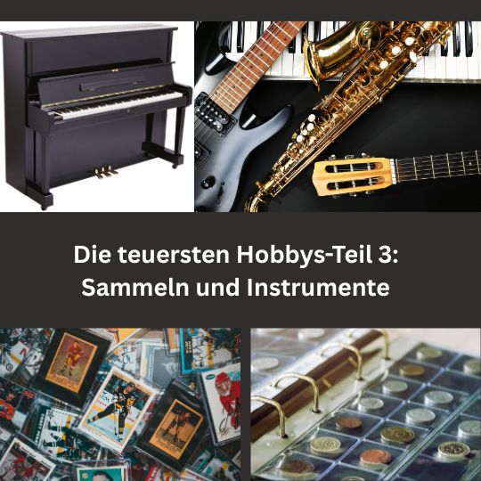 Read more about the article Die teuersten Hobbys – Sammeln und Instrumente